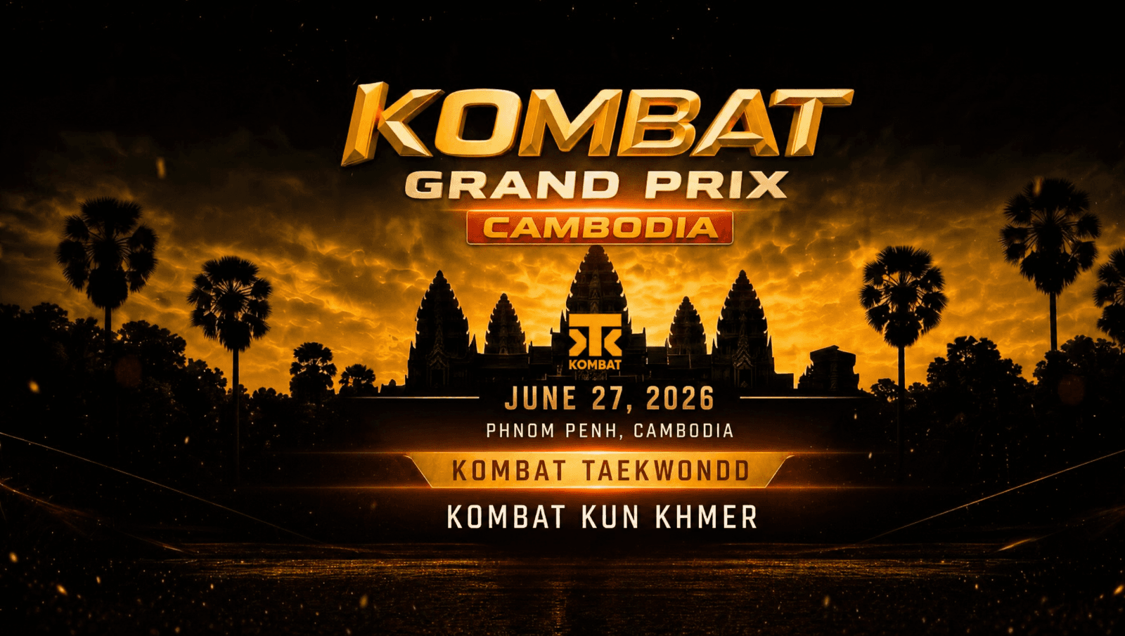 KOMBAT GRAND PRIX MAKES HISTORY WITH THE GLOBAL LAUNCH OF KOMBAT KUN KHMER IN CAMBODIA